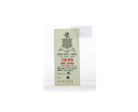 PARTICK THISTLE F.C. VS. RANGERS F.C., SCOTTISH CUP FINAL TICKET, 12TH APRIL 1930  EAST STAND... Section K, Row ♠, Seat No. 1