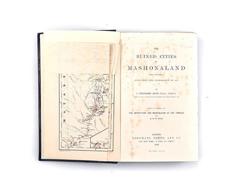 Bent, Theodore, J. THE RUINED CITIES OF MASHONALAND London: Longmans, Green & Co., 1892 First edition. Profusely illustrated 