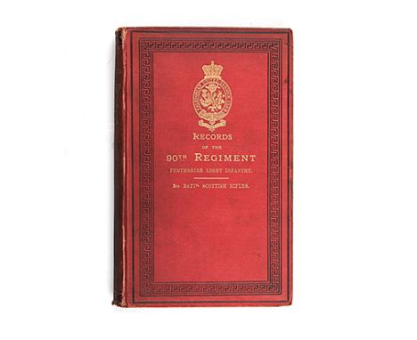 Delavoye, Alex M. RECORDS OF THE 90TH REGIMENT (PERTHSHIRE LIGHT INFANTRY) London: Richardson & Co, 1880 First edition. Detai