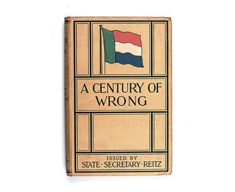 REITZ, F.W. A CENTURY OF WRONG London: Review of Reviews Office, 1900 First edition. Pictorial cloth with The Vierkleur. A go