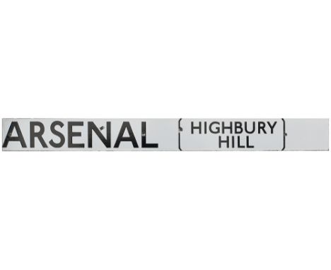 LT Arsenal (Highbury Hill) London Underground enamel station sign ARSENAL (HIGHBURY HILL) measuring 37.5in x 3.75in. In very 