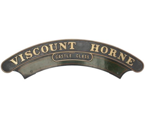 GWR Viscount Horne ex 5086 Nameplate VISCOUNT HORNE Castle Class ex Churchward Castle numbered 5086 in 1937 after having been