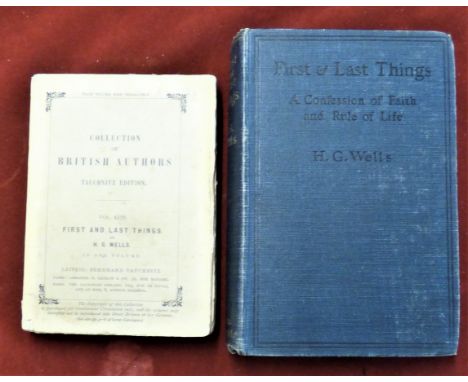 First and Last Things&nbsp;First edition 1908, no D/W, fair condition, also Tauchnitz 1909, poor condition&nbsp;