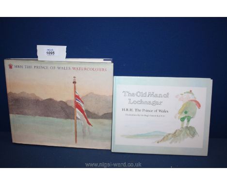 A first edition hardback Book; HRH The Prince of Wales Watercolours and a first edition signed Book; The Old Man of Lochnagar