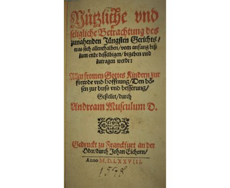 Musculus, Andreas. Nützliche und seligliche Betrachtung des zunahenden Jüngsten Gerichts, was sich allenthalben, vom anfang b