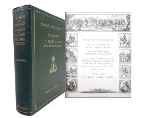 Mainwaring, Major AE. Crown and Company: The Records of the Second Battalion Royal Dublin Fusiliers 1662-1911. Humphreys, Lon