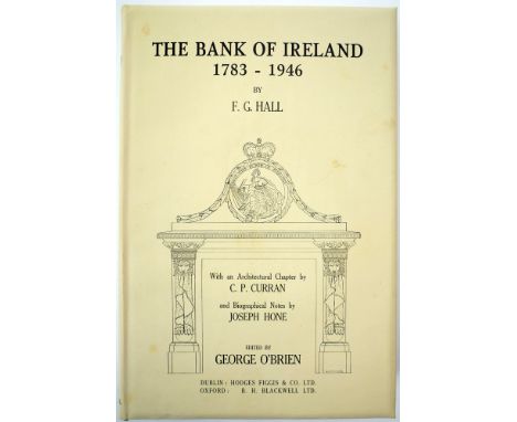 Hall, F.G. The Bank of Ireland 1783 - 1946. Hodges Figgis & Co, Dublin, 1959. First Edition. bevelled boards, blue cloth gilt