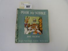 First Edition Book Entitled Poor Mr Nibble by Jane Pilgrim
