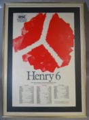 A circa 1970s mounted and framed RSC Theatre poster for 'Henry 6', 30 x 20 ins (76 x 51 cms)