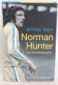 FOOTBALL; Biting Talk - Norman Hunter signed autographed book
