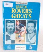 FOOTBALL; Bristol Rovers Greats - signed autographed book - signed by 23 players.
