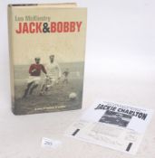 FOOTBALL; Jack & Bobby - Jackie Charlton - book, signed autographed edition, along with signed