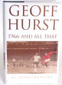 FOOTBALL; Geoff Hurst - 1966 And All That - signed autographed book