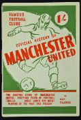 1948 Official History of Manchester United - Famous Football Clubs series. Softback, 42 pages.