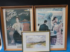 Two framed and glazed prints of early Coca Cola advertising posters together with a watercolour of