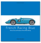 4 x French Racing Blue: Drivers, Cars and Triumphs of French Motor Racing by David Venables (RRP £