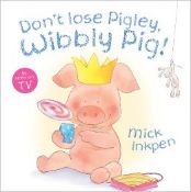 20 x Don't Lose Pigley, Wibbly Pig by Mick Inkpen (RRP £119.80)