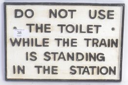 RAILWAY SIGN: A reproduction cast iron Railway toilet sign. 19cm x 29cm.