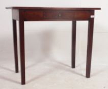 A 19th century mahogany side table raised on squared legs with a fitted central frieze drawer and