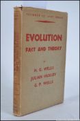 Evolution, Fact and Theory; Wells, H.G., Julian Huxley and G.P. Wells Julian Huxley and G.P. Wells.