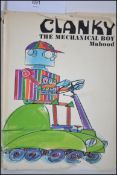 CLANKY: THE MECHANICAL BOY; Mahood, Kenneth.
