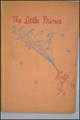 Saint-Exupery, Antoine de; The Little Prince. Pub; Published by William Heinemann 1944.