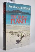 David Attenborough; The Living Planet. BBC 1984 First Edition. Signed by Attenborough in blue pen.