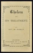 Cholera and Its Treatment by Rev Dr Hamlin c1840-50 booklet 16 pages booklet published during a time