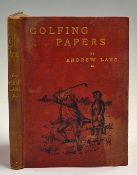 Lang, Andrew & Others - 'A Batch of Golfing Papers' 1st ed 1892 with original red and gilt pictorial