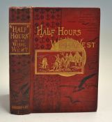 1900 ‘Half Hours In The Wide West Over Mountains, Rivers and Prairies’ Book a 340 page book with