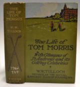 Tulloch, W.W - The Life of Tom Morris with Glimpses of St Andrews and it's Golfing Celebrities