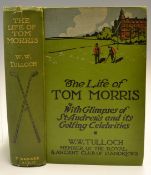Tulloch, W.W - The Life of Tom Morris with Glimpses of St Andrews and its Golfing Celebrities