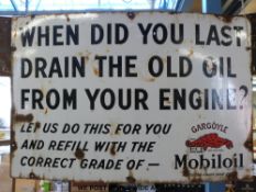 A Mobil Oil enamel advertising sign 'when did you last drain the old oil?' (approximately 60 x