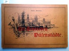 Marine.- Wislicenus, G. Die Deutschen Hafenstädte. Berlin, Deutscher Verlag, (1910). 2 Bll., 88 S.