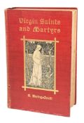 BARING-GOULD, S - Virgin Saints & Martyrs : plates, org. cloth, 8vo, 1900.