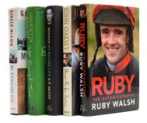 WALSH, Ruby - Ruby The Autobiography : cloth in d/w, 8vo, SIGNED COPY, first ed, 2010.