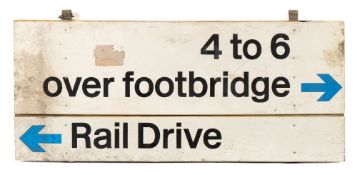A British Rail (Motorail) double sided aluminium sign ' Road Drive ' and '4 to 6 over footbridge':,