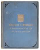 AN OLD ETONIAN - Collegers and Oppidians - A Reminiscence of Eton Life : org.