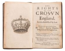 BAGSHAW, Edward. The Rights of the Crown of England, As it is established by Law. Printed by A.M.