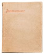 BARRETT, C.R.B - Somersetshire : Highways, Byways, and Waterways. Written and Illustrated by C.R.B.