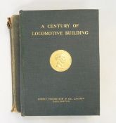 A century of locomotive building by Robert Stevenson Co, pub.