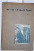The Songs Of An Egyptian Peasant; Collected & Translated into German by Heinrich Schaefer. English