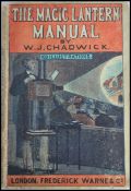 The Magic Lantern Manual; Rare book. by J. Chadwick. Published Frederick Warne, London. 1878 First