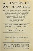 A Handbook on Hanging - Being a short Introduction to the fine art of Execution, and containing much