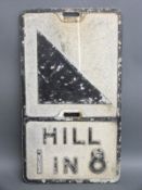 A vintage cast aluminium 'hill 1 in 8' road sign, 54 x 30.
