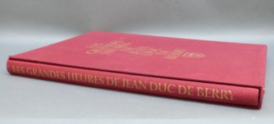 Les Grandes Heures de Jean Duc de Berry a facsimile illuminated manuscript from the Bibliotheque