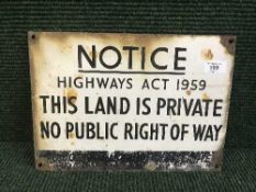 An enamel sign : Highways Act 'This Land is Private'