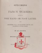 EARLY PHOTOGRAPHY : Specimens of Fancy Turning Executed on the Hand or Foot Lathe; with geometric,