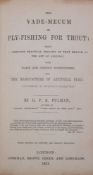 PULMAN, George P. R - The Vade-Mecum of Fly-Fishing for Trout : rebound half morocco, 8vo, 1851.