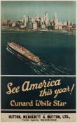 A 'See America this year, Cunard White Star' cruise service poster:, No A2332, 100 x 63cm ,